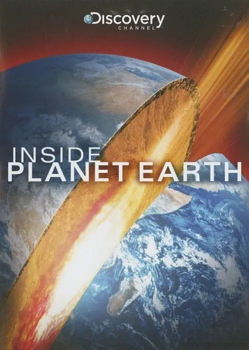 Discovery: Внутри планеты Земля 