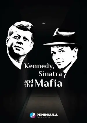 Кеннеди, Синатра и мафия